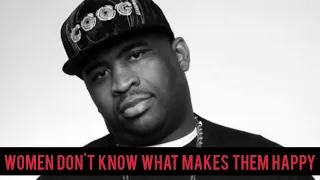 Patrice O'Neal: Women Don't Know What Makes Them Happy