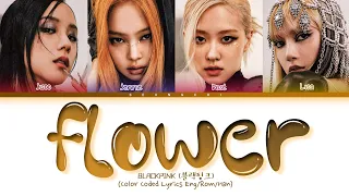 (AI Cover) BLACKPINK FLOWER Lyrics (블랙핑크 꽃 가사) (Color Coded Lyrics) | Audio: @MartinMashups2