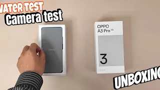 Oppo A3 pro 5G unboxing,water test IP69 and camera test