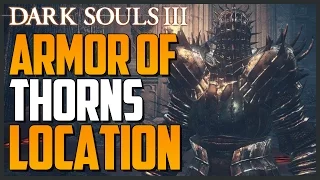 Dark Souls 3: Armor of Thorns Location (Weapon & Shield Too)