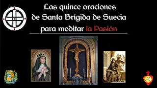 ➕ Las quince oraciones de Santa Brígida de Suecia sobre la Pasión de Nuestro Señor Jesucristo