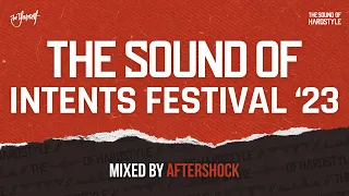The Sound of Intents Festival 2023 | Warm-up mix by Aftershock