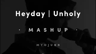 3RACHA, Sam Smith — HEYDAY | Unholy [ MASHUP ]