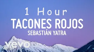 Sebastián Yatra - Tacones Rojos Letra(Lyrics) | 1 HOUR