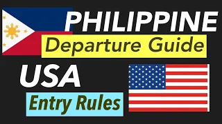PHILIPPINE DEPARTURE GUIDE AND US ENTRY RULES FOR ALL PASSENGERS