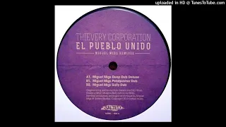 Thievery Corporation | El Pueblo Unido (Miguel Migs Salty Dub)