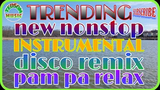 TRENDING~NEW NONSTOP~INSTRUMENTAL DISCO REMIX~NO COPYRIGHT...