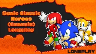 Sonic Classic Heroes (Genesis) - Longplay  1080p HD