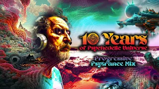 10 Years of Psychedelic Universe | Progressive Psytrance Mix