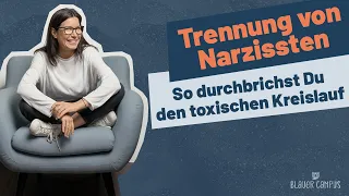 Trennung von Narzissten: So durchbrichst du den toxischen Kreislauf (inkl. 7 Tipps)