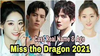 Miss the Dragon 2021 Chinese Drama Cast Real Name & Ages?  By Top Lifestyle