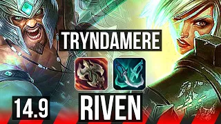 TRYNDAMERE vs RIVEN (TOP) | 6 solo kills, 6/1/0, Dominating, Rank 14 Trynda | NA Grandmaster | 14.9