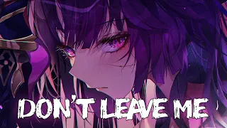 「Nightcore」- Don't Leave Me (LUVIUM)