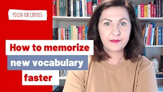 Polish lesson #7: How to memorize new vocabulary faster