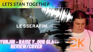 HUH YUNJIN - ‘Raise y_our glass’ | REVIEW AND SHORT COVER | EXPLAINING WHAT THIS SONG MEANS TO ME