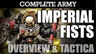 IMPERIAL FISTS Complete Army Overview: Tactica & Battle Plan! Warhammer 40K Army Showcase