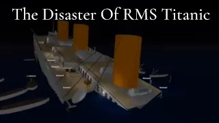 The Disaster Of Titanic - Titanic (Roblox)