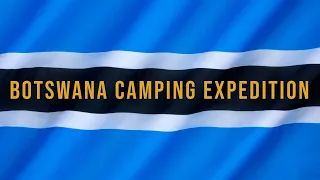 Camping in Botswana  TRAVEL DOCUMENTARY