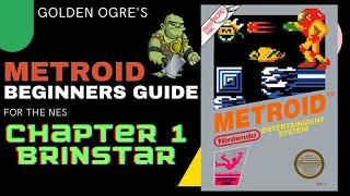 Metroid NES Beginner's Guide Chapter 1