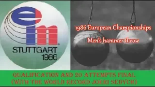 1986 European Championships Men's hammer throw (QUALIFICATION + 20 ATTEMPTS FINAL).