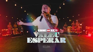 SOUSA - Valeu Esperar (Clipe Oficial) "Esse Sou Eu"