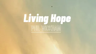 LIVING HOPE - PHIL WICKHAM • KEY OF D