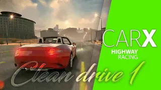 Clean drive 1: CarX Highway Racing