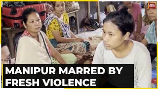 Manipur: No End To Clashes And Conflict | Watch This Ground Report From Relief Camp