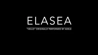 Elasea - Hello (Adele Cover)