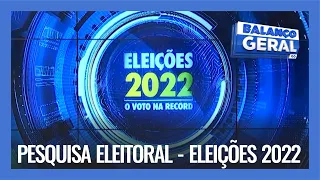 PESQUISA ELEITORAL - ELEIÇÕES 2022