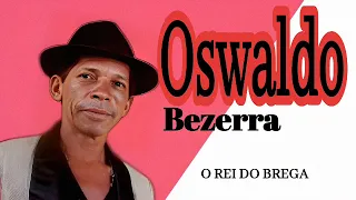 OSWALDO BEZERRA / O REI DO BREGA - CD COMPLETO