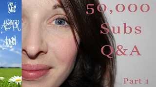 50,000 Subscribers Q&A - ASMR Soft Whispering