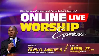 Online Worship Experience || Morning Session ||  Sabbath April 17, 2021