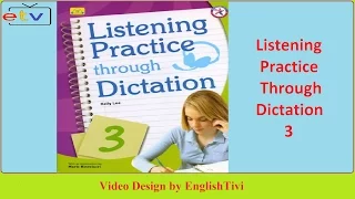 Listening Practice Through Dictation 3 Unit 1 - 40 ● English Listening Practice ✔