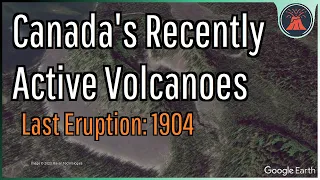 The Ultimate Canadian Volcano Video (22 Volcanoes, eh!)