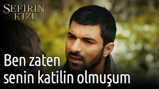 Sefirin Kızı 13. Bölüm - Ben Zaten Senin Katilin Olmuşum