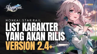 LIST SEMUA KARAKTER VERSI 2.4+! Honkai Star Rail Indonesia 2.4+