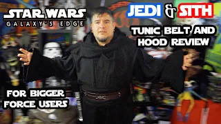 Galaxy's Edge Sith & Jedi Tunic, Belt, and Hood review for bigger Force Users