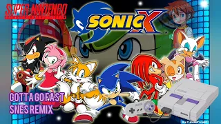 Sonic X Opening Theme - Gotta Go Fast (SNES Remix)