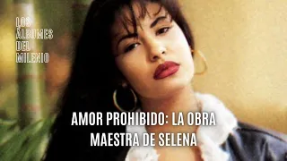 AMOR PROHIBIDO: LA OBRA MAESTRA DE SELENA QUINTANILLA - Los Álbumes del Milenio