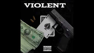 Violent (ft YK Scott TYK)