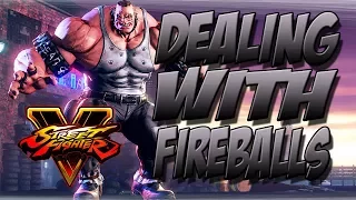 SFV Abigail Tips: Dealing With Fireballs