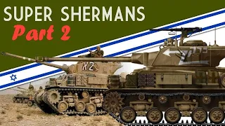 M-50 Sherman Israeli Tank Part 2 - Fighting on All Sides