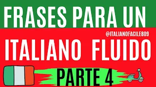 🇮🇹  Frases para un ITALIANO FLUIDO PARTE 4 #aprendeitaliano #clasesdeitaliano