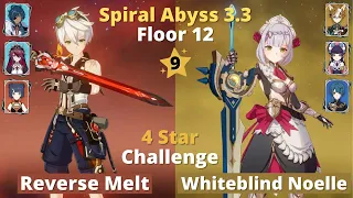 4 Star Only Challenge Spiral Abyss 3.3 Floor 12 9☆ Reverse Melt/Whiteblind Noelle Genshin Impact