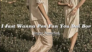 Singto Numchok - I Just Wanna Pen Fan You Dai Bor? (อ้ายจัสวอนน่าเป็นแฟนยูได้บ่) ~ Easy Lyrics