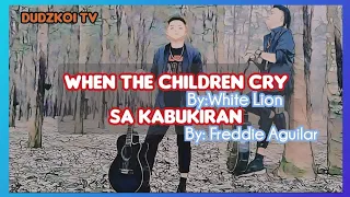 WHEN THE CHILDREN CRY| SA KA BUKIRAN| Dudzkoi TV (cover)