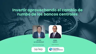 Jornada - Invertir aprovechando el cambio de rumbo de los bancos centrales