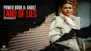 POWER BOOK II: GHOST SEASON 3 EPISODE 6 RECAP Land Of Lies