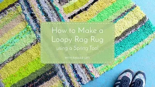 How to Make an Upcycled Loopy Rag Rug Using a Spring Tool (Bodger) - Ragged Life